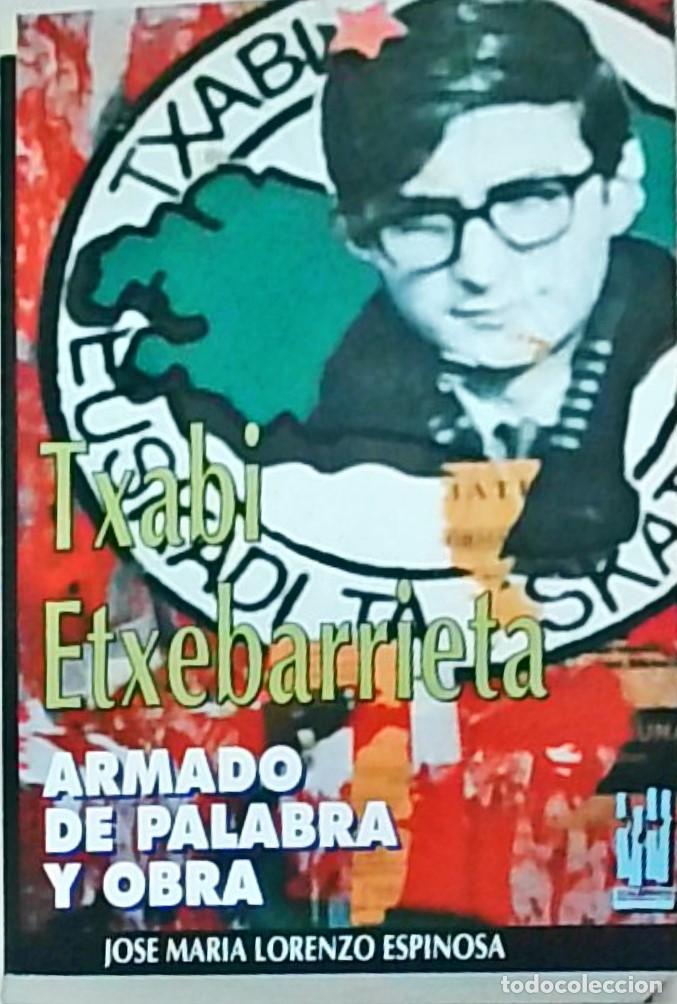 Libri di seconda mano: Xavi Etxebarrieta. Armado de palabra y obra - LORENZO ESPINOSA, Jos&eacute; Mar&iacute;a: