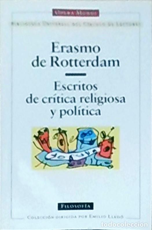 Libri di seconda mano: Escritos de critica religiosa y pol&iacute;tica - ROTTERDAM, Erasmo de - LLEDO, Emilio (direcci&oacute;n) y GRANAD