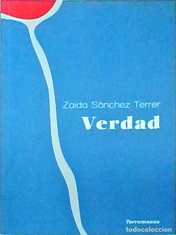 Libros: Verdad. Con ddicatoria aut&oacute;grafa - SANCHEZ TERRER, Zaida: - Foto 1
