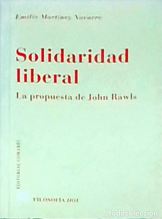 B&uuml;cher: Solidaridad liberal. La propuesta de Johan Rawls. Con dedicatoria aut&oacute;grafa - MART&Iacute;NEZ NAVARRO, Emil