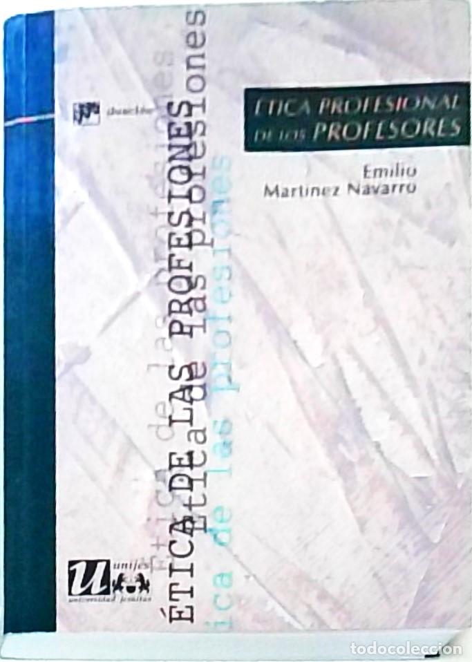 Libri di seconda mano: &Eacute;tica profesional de los profesores - MART&Iacute;NEZ NAVARRO, Emilio: