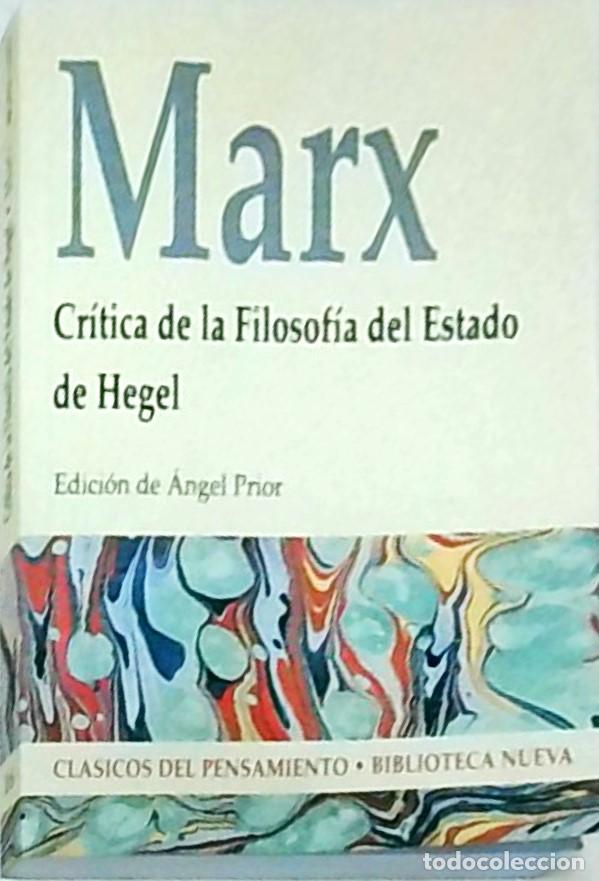 Libri di seconda mano: Cr&iacute;tica de la filosof&iacute;a del Estado de Hegel. Introducci&oacute;n, bibliograf&iacute;a y cronolog&iacute;a de ... - MARX,