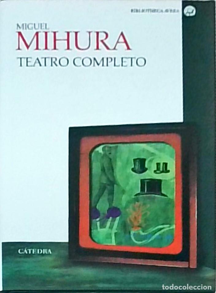 Libri di seconda mano: Teatro completo. Edici&oacute;n, introducci&oacute;n y nota de Arturo Ramoneda - MIHURA, Miguel: