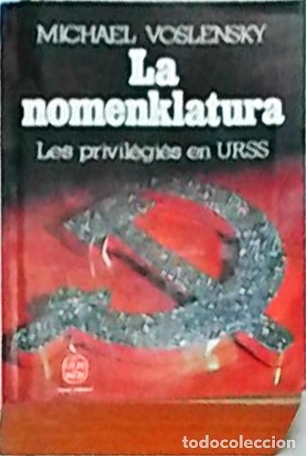 Libri di seconda mano: La nomenklatura. Les privil&eacute;gies en URSS - VOLSENSKY, Michael:
