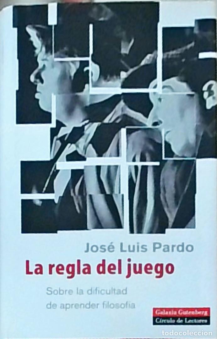 Livros em segunda m&atilde;o: La regla del juego. Sobre la dificultad de aprender filosof&iacute;a - PARDO, Jos&eacute; Luis: