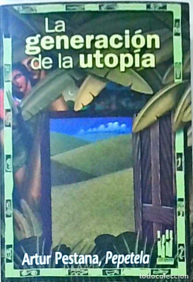 books: La generaci&oacute;n de la utop&iacute;a - PESTANA, Artur, Pepetela: