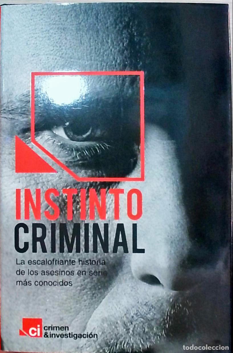 books: Instinto criminal: La escalofriante historia de los asesinos en serie m&aacute;s conocidos - Autores Varios