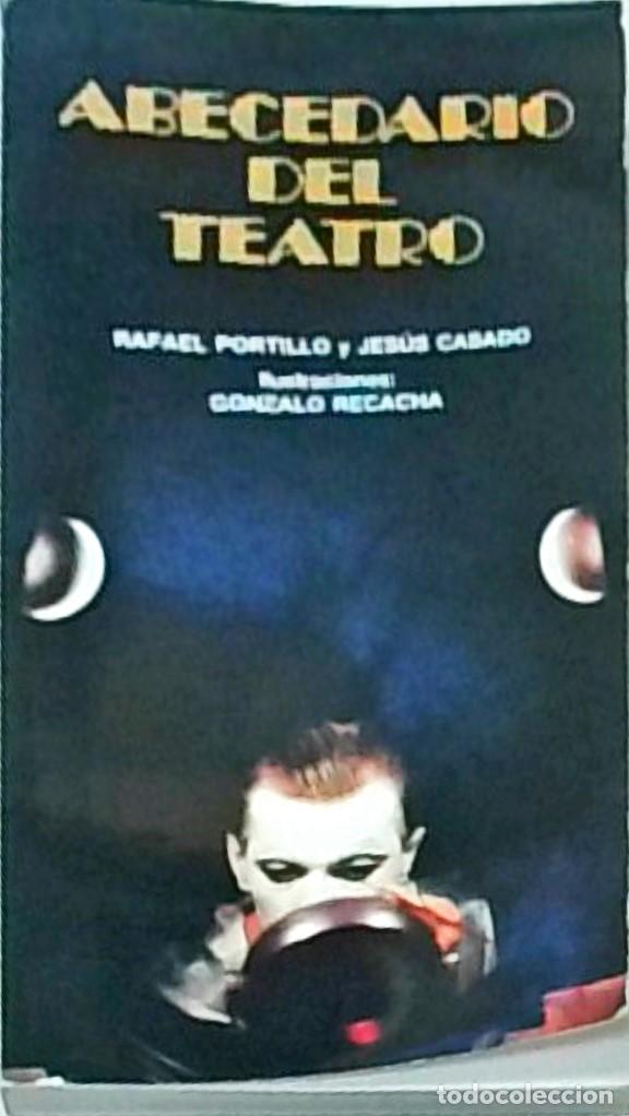 books: Abecedario del teatro - PORTILLO, Rafael y CASADO, Jes&uacute;s: