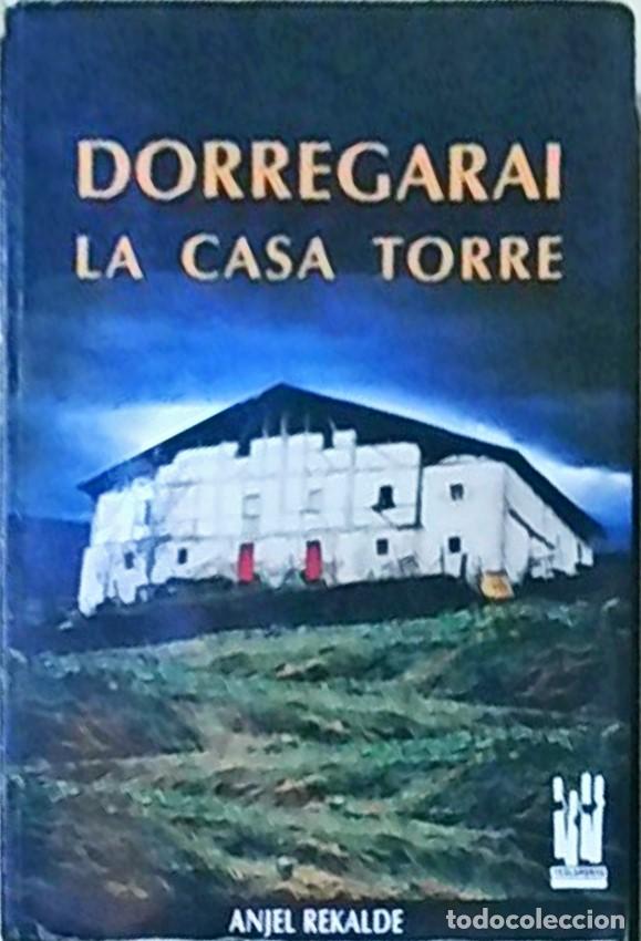 Libros: Dorregarai. La Casa Torre - REKALDE, Anjel: - Foto 1