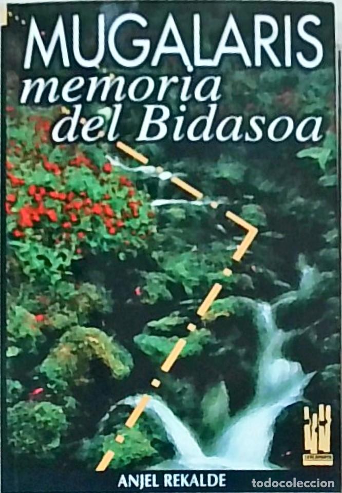 Libros: Mugalaris. Memoria del Bidasoa - REKALDE, Anjel: - Foto 1