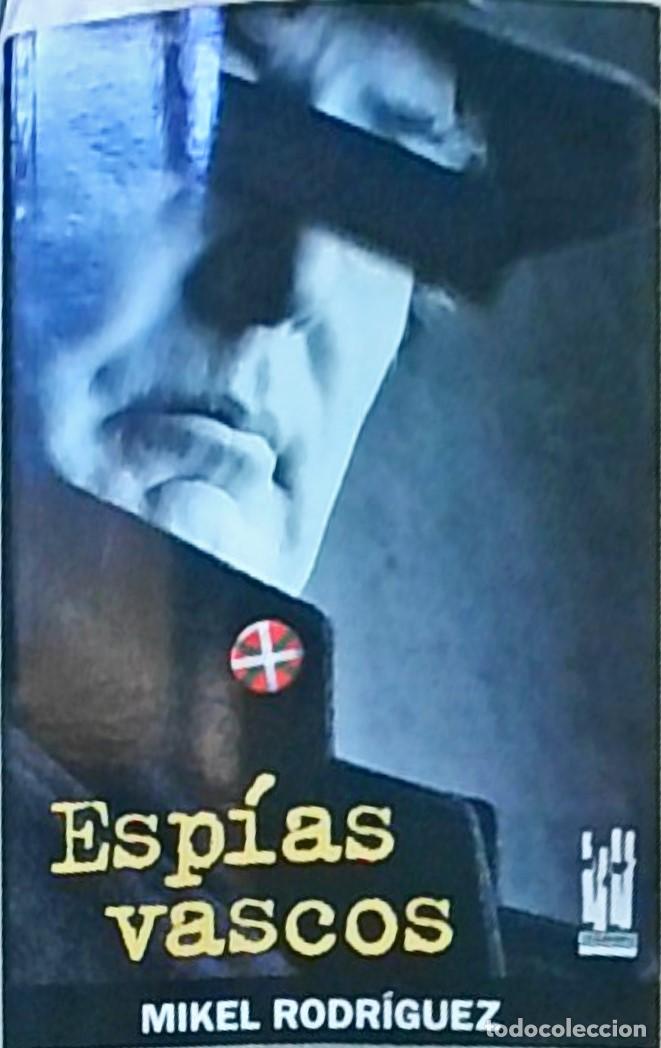Libros: Esp&iacute;as vascos - RODRIGUEZ, Mikel: - Foto 1