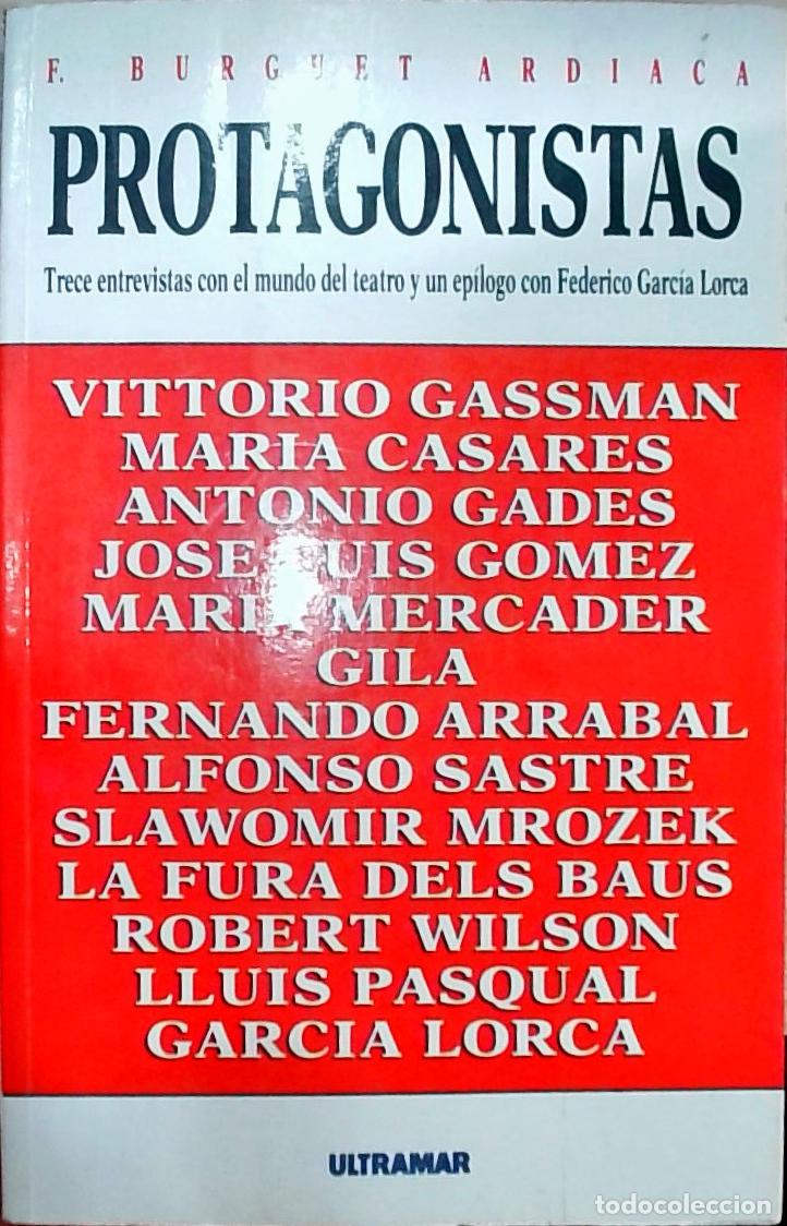 Livres: Protagonistas. Trece entrevistas con el mundo del teatro y un ep&iacute;logo con Federico Garc&iacute;a Lorca - BU