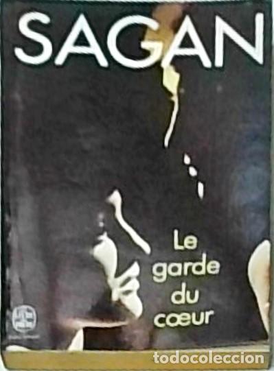 Livres: La garde du coeur - SAGAN, Fran&ccedil;oise:
