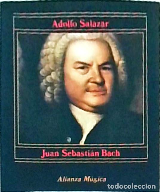 B&uuml;cher: Juan Sebasti&aacute;n Bach - SALAZAR, Adolfo: