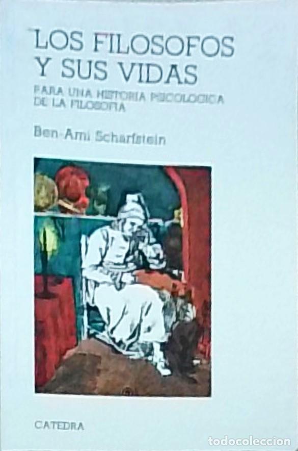 Livres: Los fil&oacute;sofos y sus vidas para una historia psicol&oacute;gica de la filosof&iacute;a. 2&ordf; edici&oacute;n - SCHARFSTEIN, B