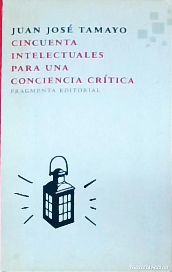 B&uuml;cher: Cincuenta intelectuales para una conciencia cr&iacute;tica - TAMAYO, Juan Jos&eacute;: