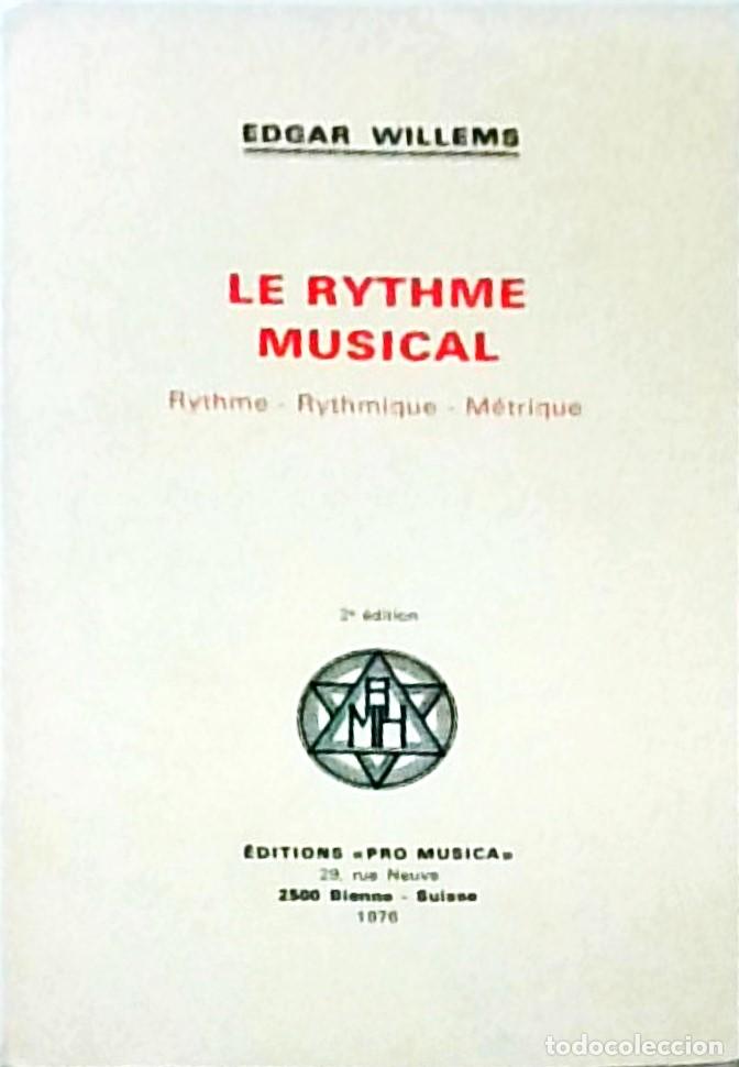 Libri di seconda mano: Le rythme musical. Rythme. Rythmique. M&eacute;trique. 2&ordf; &eacute;dition - WILLEMS, Edgar: