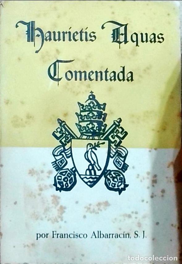 books: Haurietis Aquas comentada - ALBARRAC&Iacute;N, S. J., Francisco: