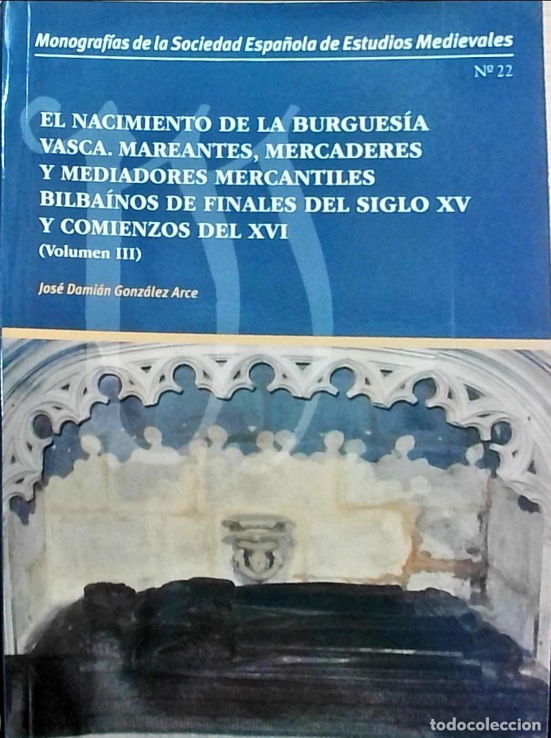 books: El nacimiento de la burgues&iacute;a vasca: Mareantes, mercaderes y mediadores mercantiles bilba&iacute;nos de fin