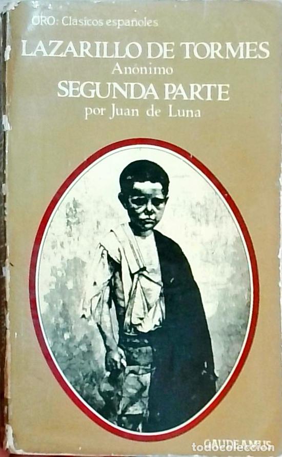books: Lazarillo de Tormes / Segunda parte por Juan de Luna - AN&Oacute;NIMO; LUNA, Juan de: