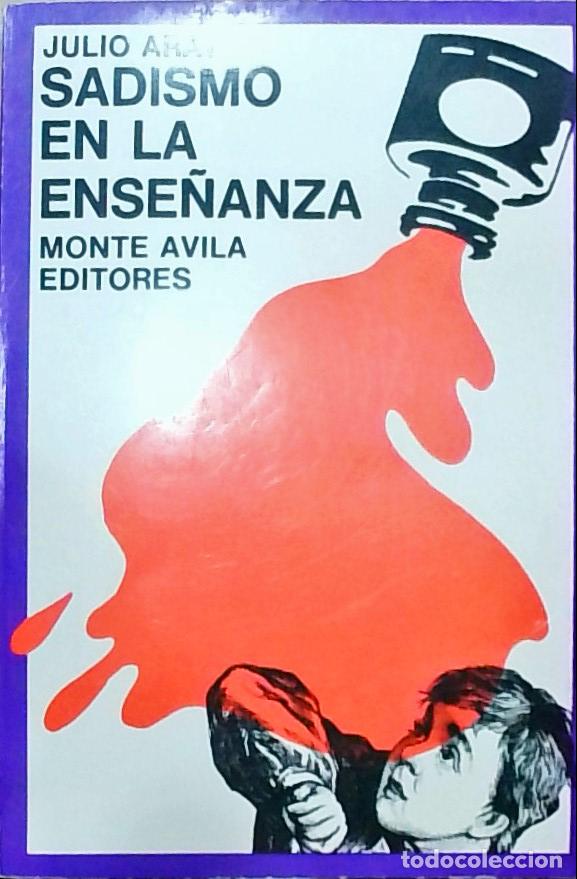 books: Sadismo en la ense&ntilde;anza - Julio Aray: