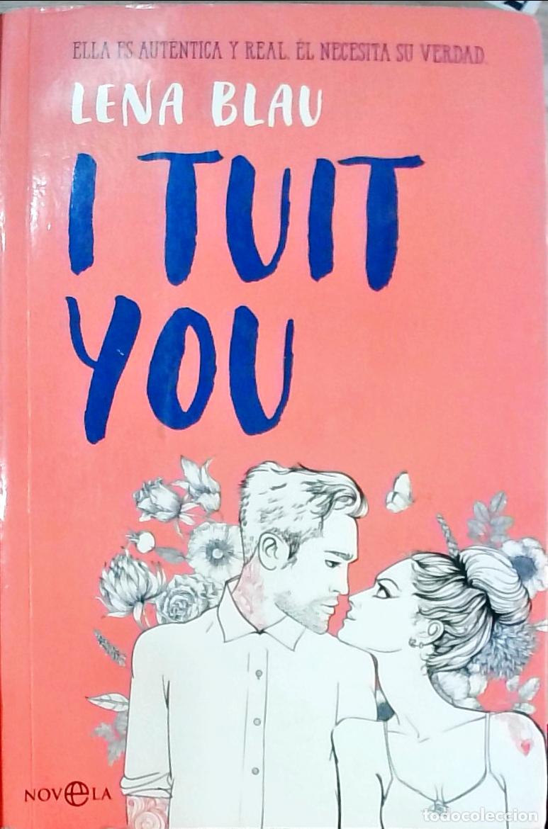 Libros: I tuit you - Lena Blau: