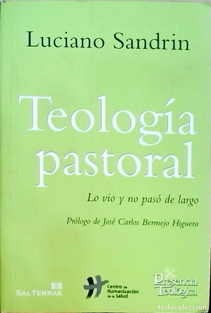 Libri di seconda mano: Teolog&iacute;a pastoral: Lo vio y no pas&oacute; de largo - Luciano Sandrin:
