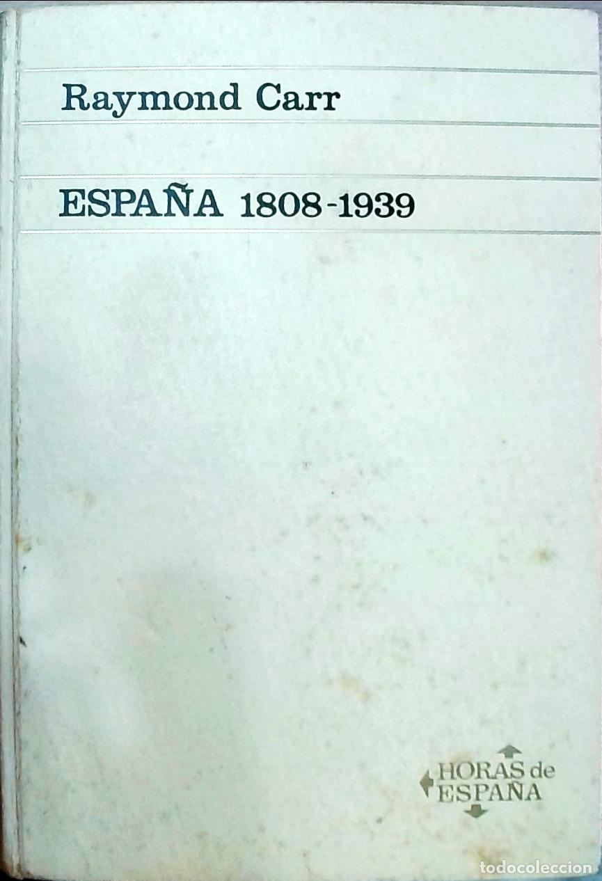 Libros: Espa&ntilde;a 1808-1939 - CARR, Raymond:
