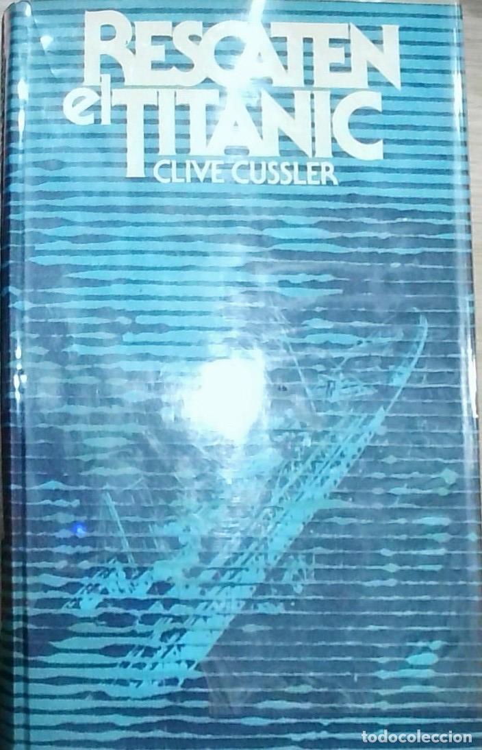 Libros: Rescaten el Titanic - CUSSLER, Clive: - Foto 1