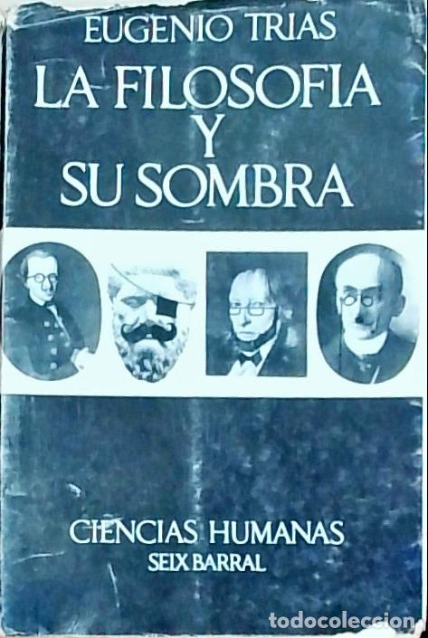 B&uuml;cher: La filosof&iacute;a y su sombra - Eugenio Tr&iacute;as: