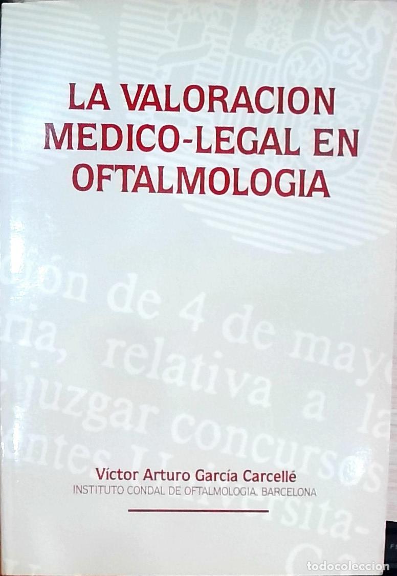 Libros: La valoraci&oacute;n m&eacute;dico-legal en oftalmolog&iacute;a - Garc&iacute;a Carcell&eacute;, V&iacute;ctor Arturo: