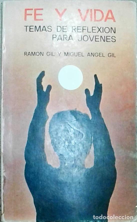 Libros: Fe y vida: Temas de reflexi&oacute;n para j&oacute;venes - GIL, Ram&oacute;n y GIL, Miguel &Aacute;ngel:
