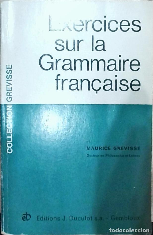 Libros: Exercices sur la Grammaire fran&ccedil;aise - GREVISSE, Maurice:
