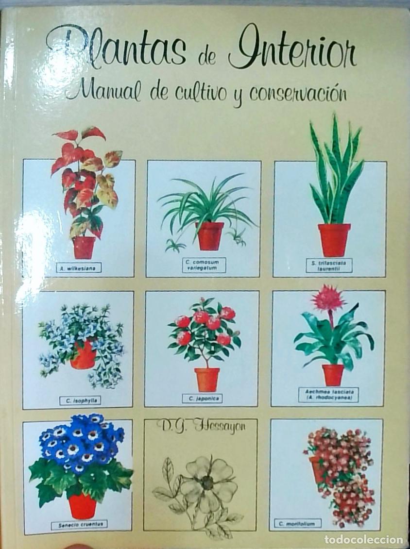 Libros: Plantas de Interior: Manual de cultivo y conservaci&oacute;n - HESSAYON, D. G.: