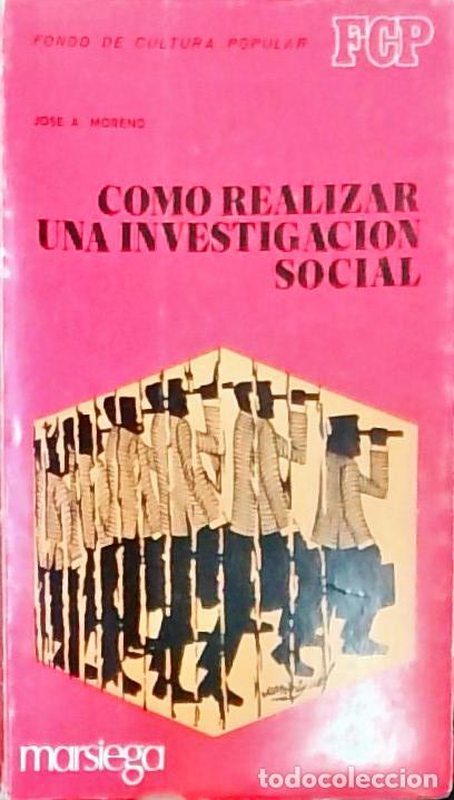 books: C&oacute;mo realizar una investigaci&oacute;n social - Jos&eacute; A. Moreno:
