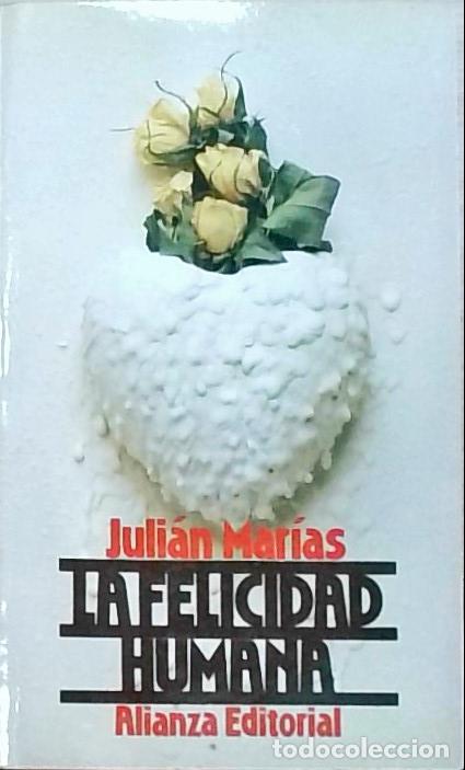 B&uuml;cher: La felicidad humana - Juli&aacute;n Mar&iacute;as:
