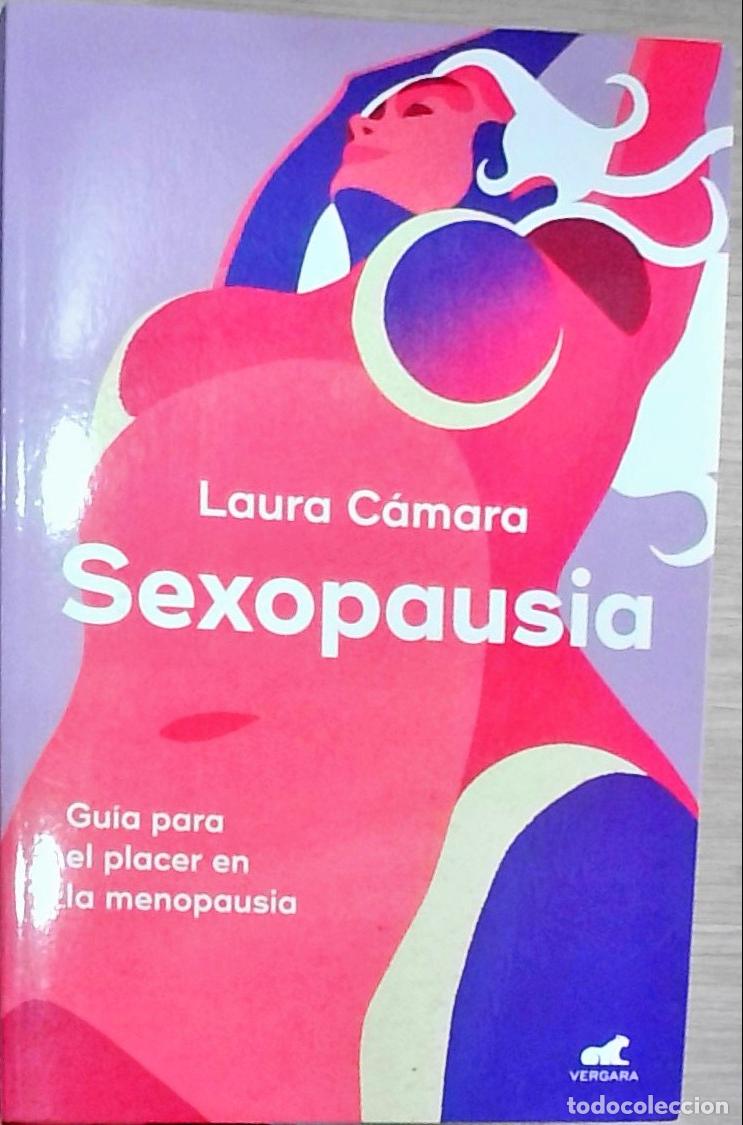 B&uuml;cher: Sexopausia: Gu&iacute;a para el placer en la menopausia - Laura C&aacute;mara: