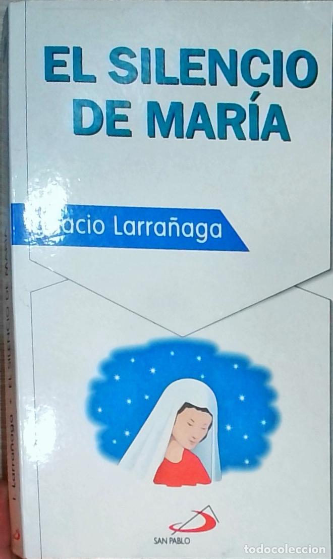 Libros: El silencio de Mar&iacute;a - LARRA&Ntilde;AGA, Ignacio: - Foto 1