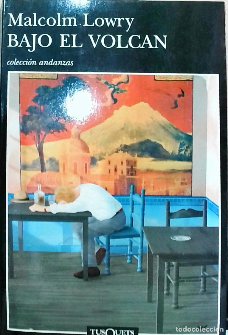 B&uuml;cher: Bajo el volc&aacute;n - Malcolm Lowry: