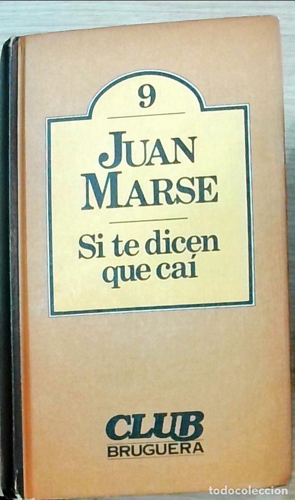 Libros: Si te dicen que ca&iacute; - MARS&Eacute;, Juan: - Foto 1