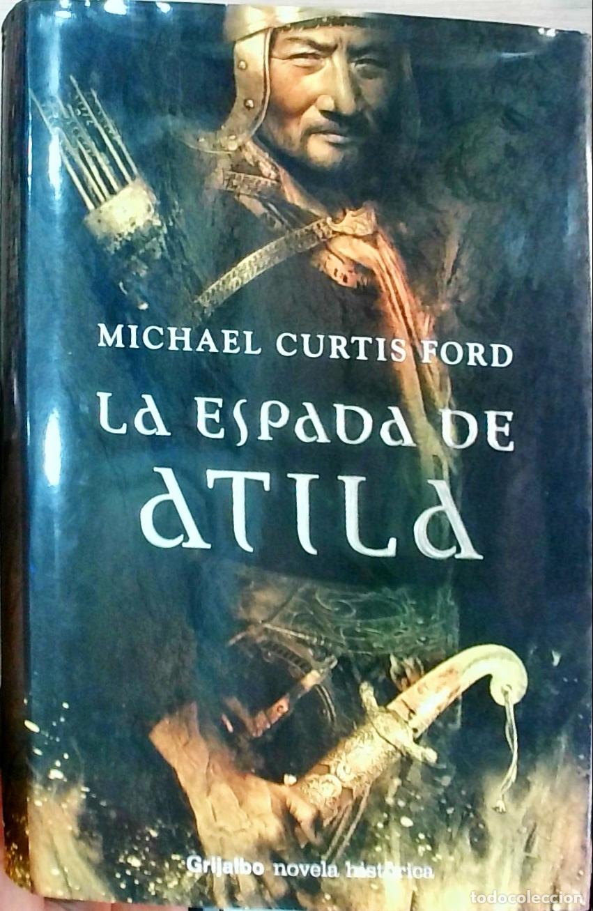B&uuml;cher: La espada de Atila - Michael Curtis Ford: