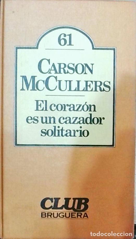 Libros: El coraz&oacute;n es un cazador solitario - MCCULLERS, Carson: