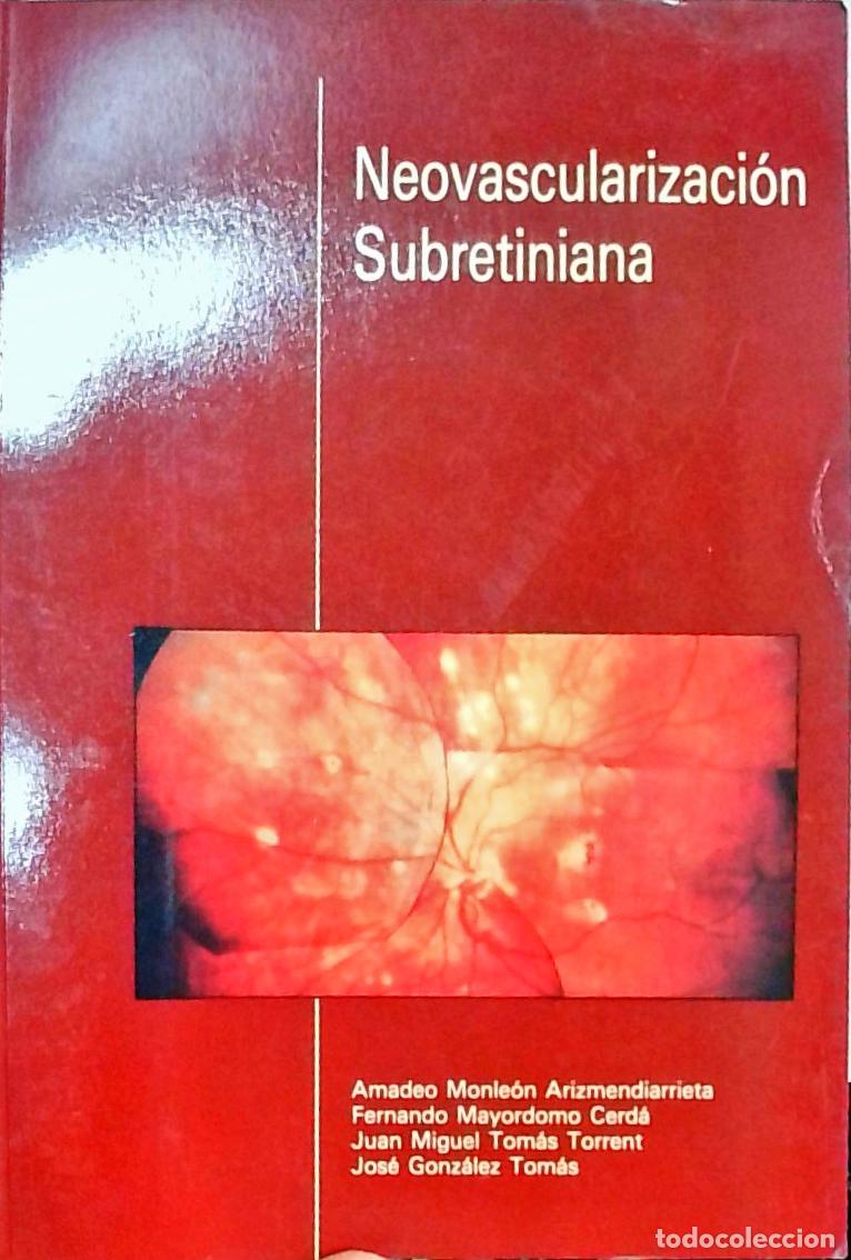 Libri di seconda mano: Neovascularizaci&oacute;n subretiniana - Monle&oacute;n Arizmendiarrieta, Amadeo; Mayordomo Cerd&aacute;, Fernando; Tom&aacute;s