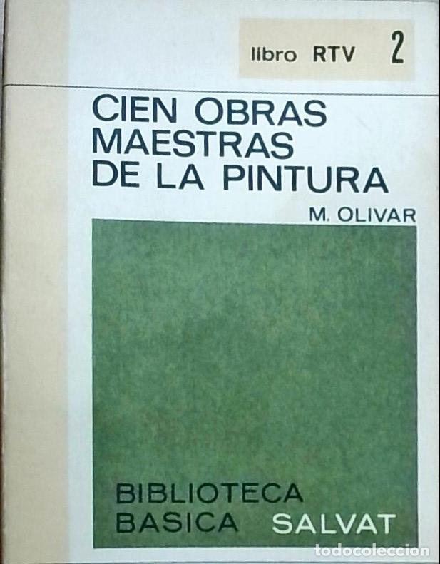 Libri di seconda mano: Cien obras maestras de la pintura - OLIVAR, M.: