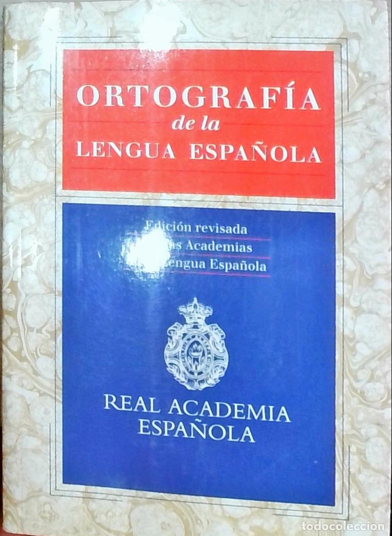 B&uuml;cher: Ortograf&iacute;a de la lengua espa&ntilde;ola - REAL ACADEMIA ESPA&Ntilde;OLA: