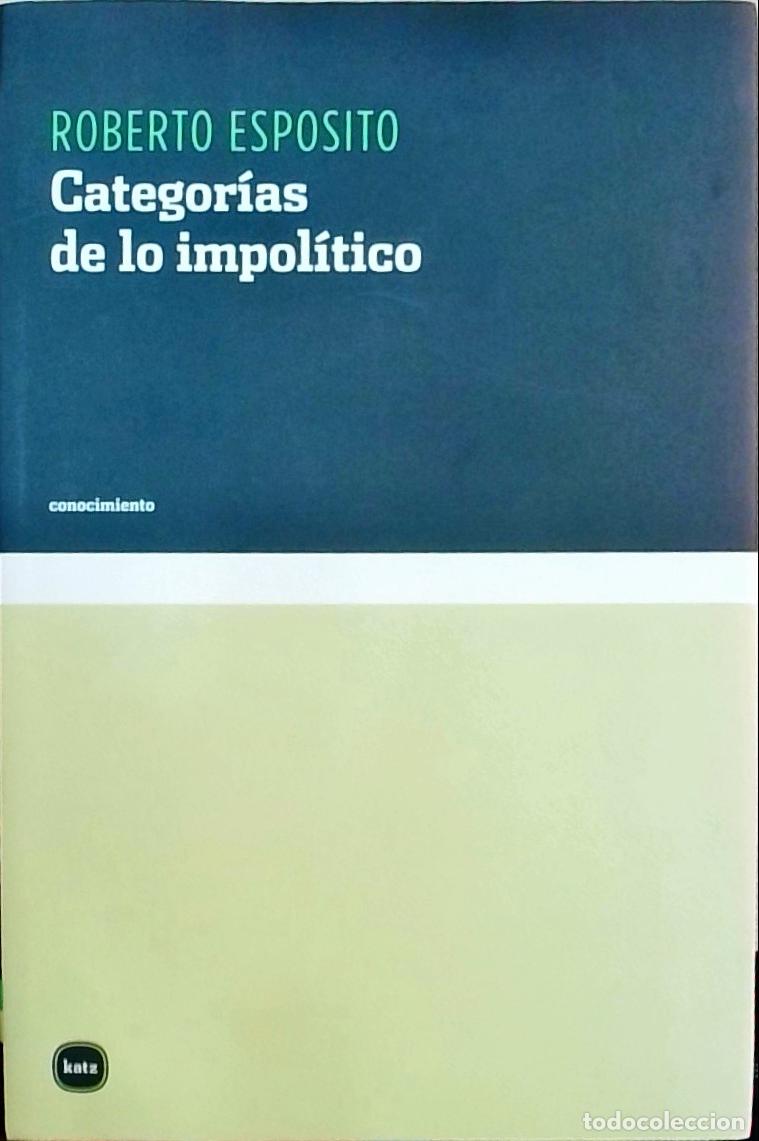Libros: Categor&iacute;as de lo impol&iacute;tico - Roberto Esposito: