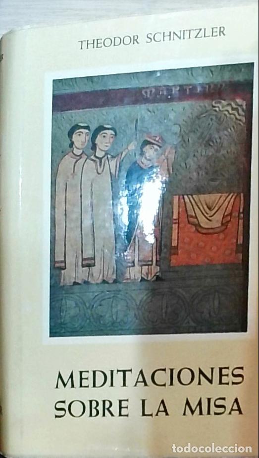 Libros: Meditaciones sobre la misa - SCHNITZLER, Theodor: