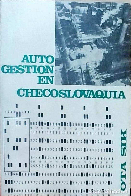 Libros: Autogesti&oacute;n en Checoslovaquia - SIK, Ota: - Foto 1