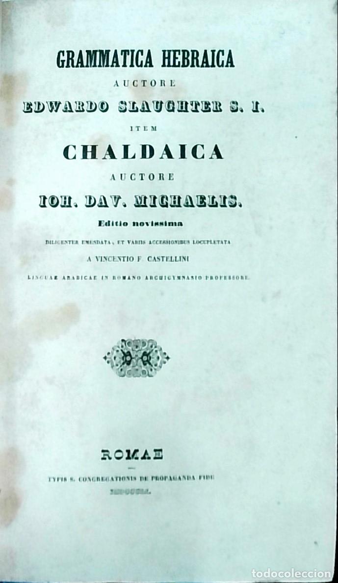 Libri di seconda mano: Grammatica Hebraica. Item Chaldaica - SLAUGHTER, Edwardo (S. I.) y MICHAELIS, Johann David: