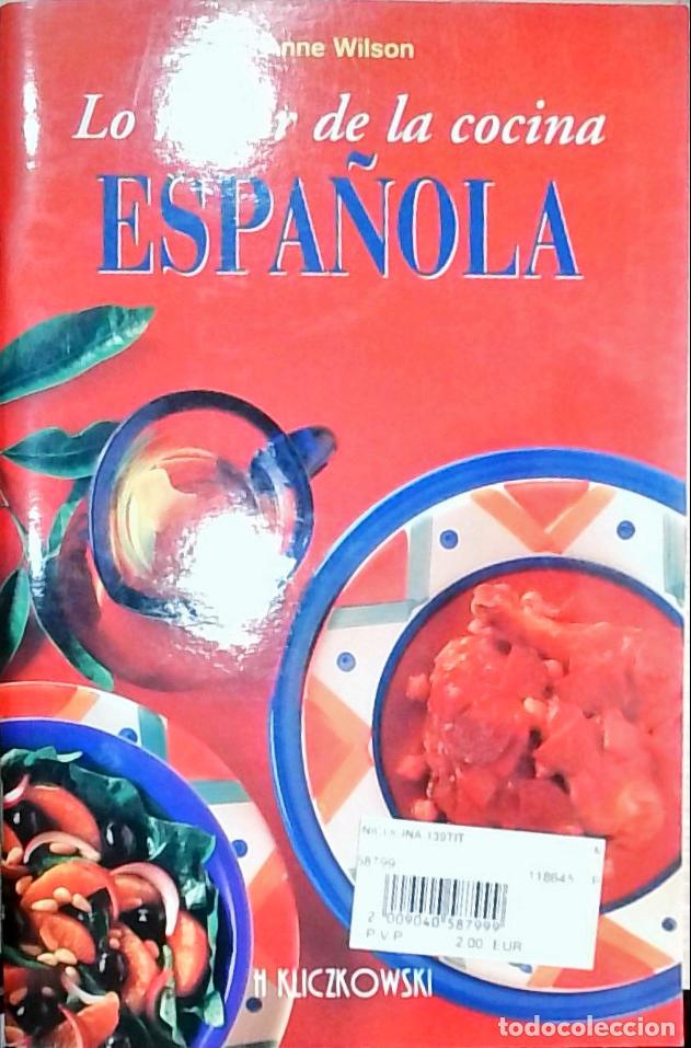 Libros: Lo mejor de la cocina espa&ntilde;ola - WILSON, Anne: